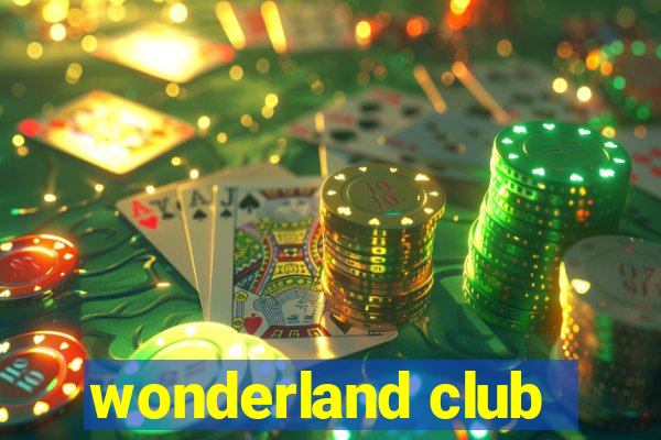 wonderland club